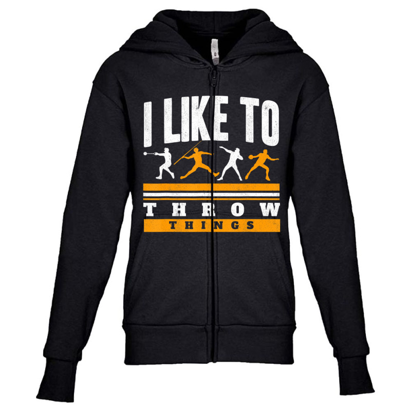 I Like To Throw Things Track And Field Thrower Sho Youth Zipper Hoodie by arainro | Artistshot