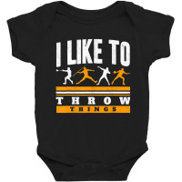 I Like To Throw Things Track And Field Thrower Sho Baby Bodysuit | Artistshot