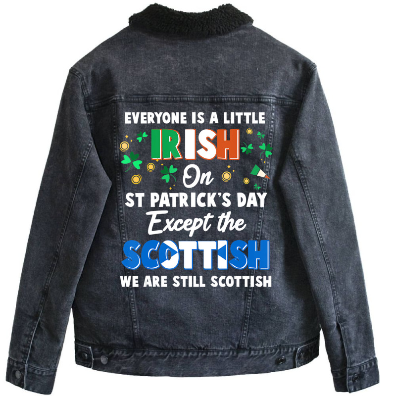 Everyone Is Irish Except Scottish On St. Patrick's Unisex Sherpa-lined Denim Jacket | Artistshot