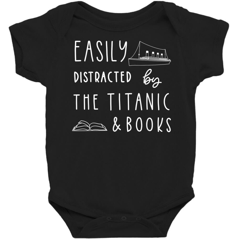 Titanic Shirt Easily Distracted By Titanic Ship An Baby Bodysuit | Artistshot