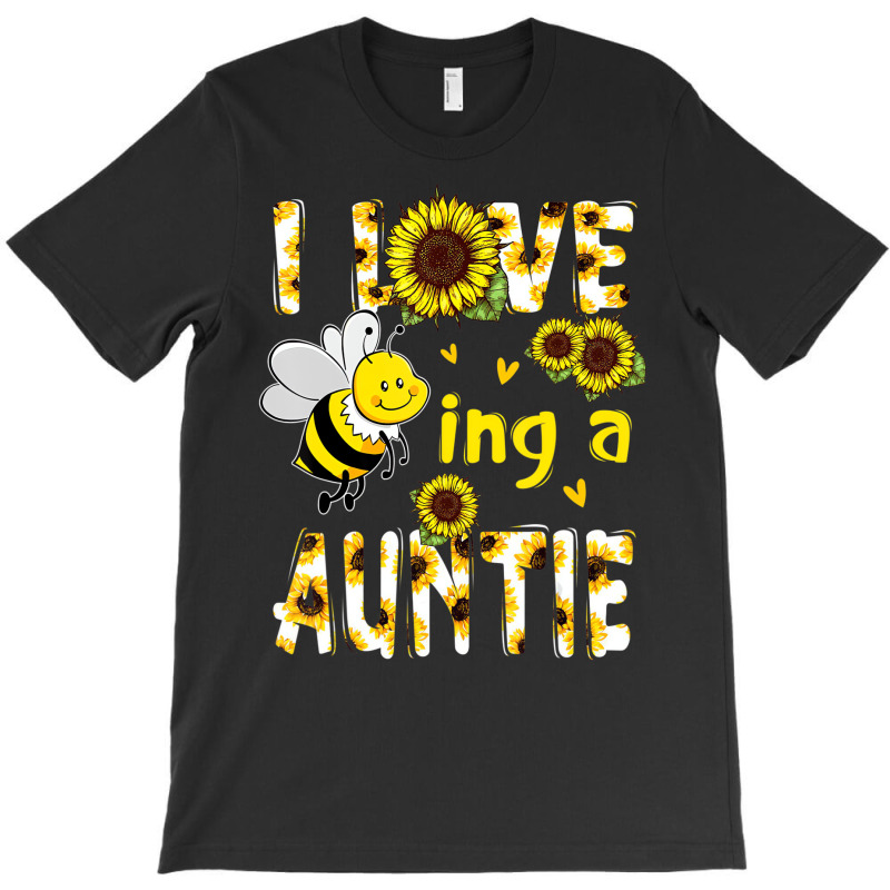 I Love Being A Auntie Sunflower Bee, Mother's Day T-shirt | Artistshot