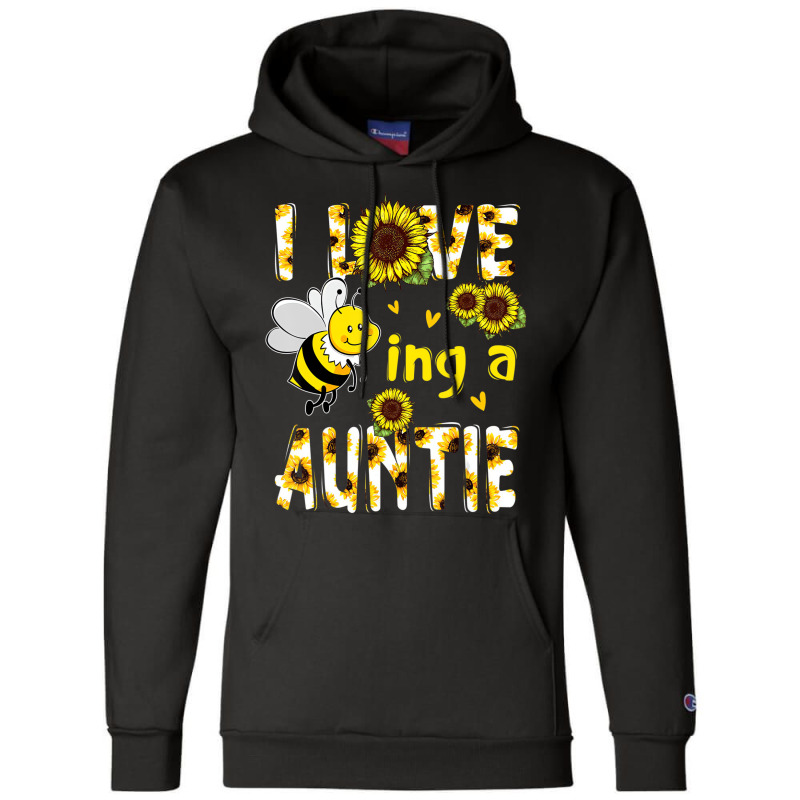 I Love Being A Auntie Sunflower Bee, Mother's Day Champion Hoodie | Artistshot