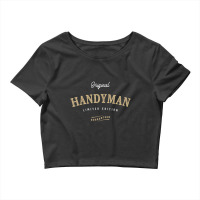 Handyman Funny Job Title Profession Birthday Worke Crop Top | Artistshot