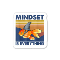 Everything Is Mindset Shark Fin Goldfish Vintage T Sticker | Artistshot