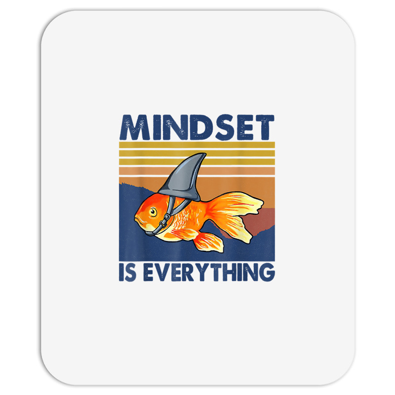 Everything Is Mindset Shark Fin Goldfish Vintage T Mousepad | Artistshot