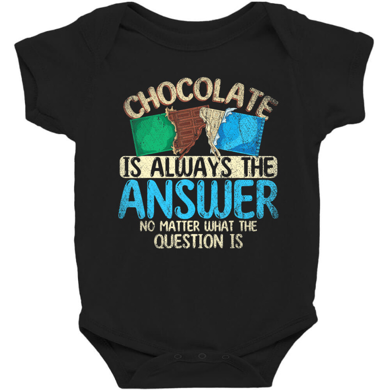 Funny Chocolate Is Always The Answer White Chocola Baby Bodysuit by voutsro | Artistshot