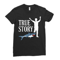 True Shark Story Fun Leg Amputee Prosthetic Surger Ladies Fitted T-shirt | Artistshot