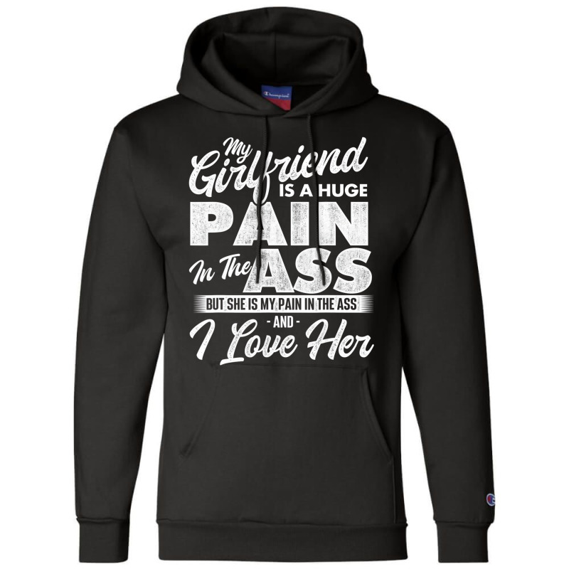 My Girlfriend Is A Huge Pain   Boyfriend Valentine Champion Hoodie | Artistshot