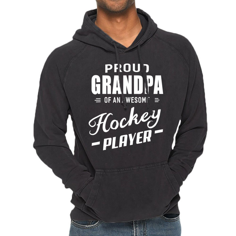 Proud Grandpa Of An Awesome Hockey Player T Shirt Vintage Hoodie by africaka | Artistshot