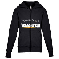 Funny Masters Degree Gift You May Call Me Master G Youth Zipper Hoodie | Artistshot