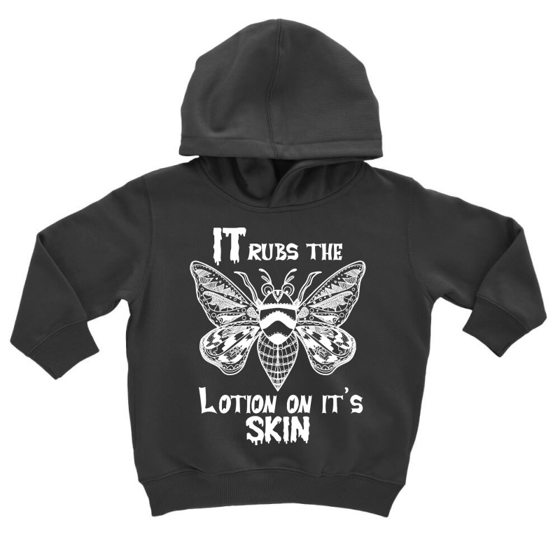 It Rubs The Lotion On The Skin. Pullover Hoodie Toddler Hoodie | Artistshot