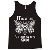 It Rubs The Lotion On The Skin. Pullover Hoodie Tank Top | Artistshot