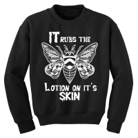 It Rubs The Lotion On The Skin. Pullover Hoodie Youth Sweatshirt | Artistshot