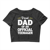 Cool Official Teenager For Proud Dad Father 13 Yea Crop Top | Artistshot