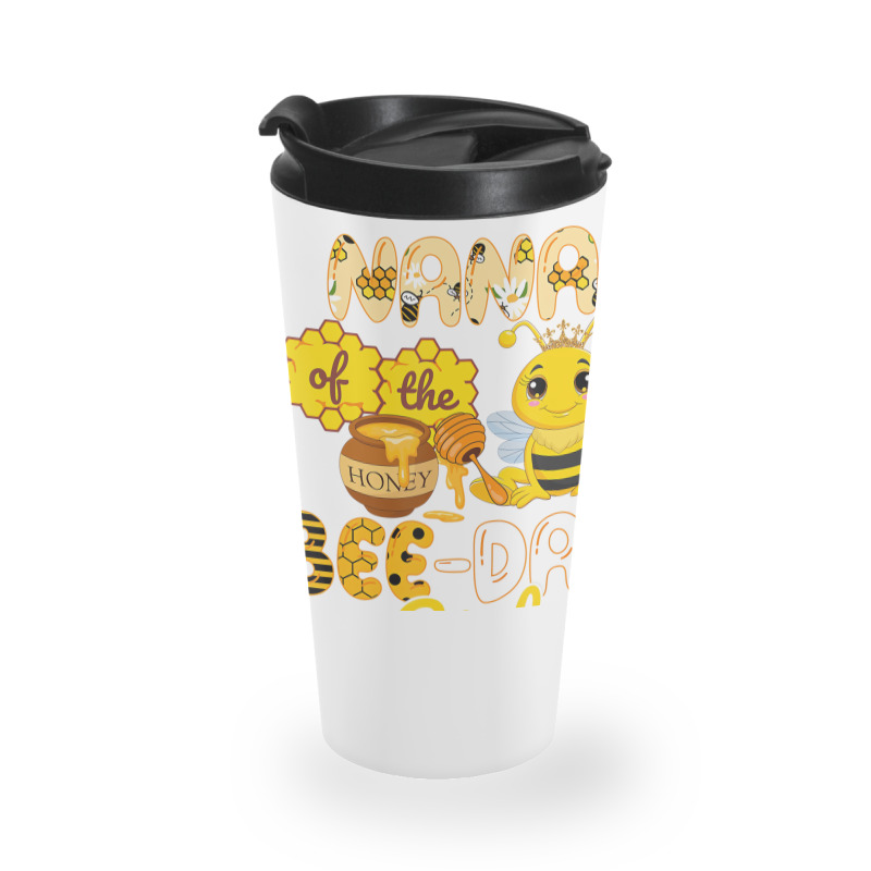 Nana Of The Bee Day Girl Funny Bee Birthday Party Travel Mug | Artistshot