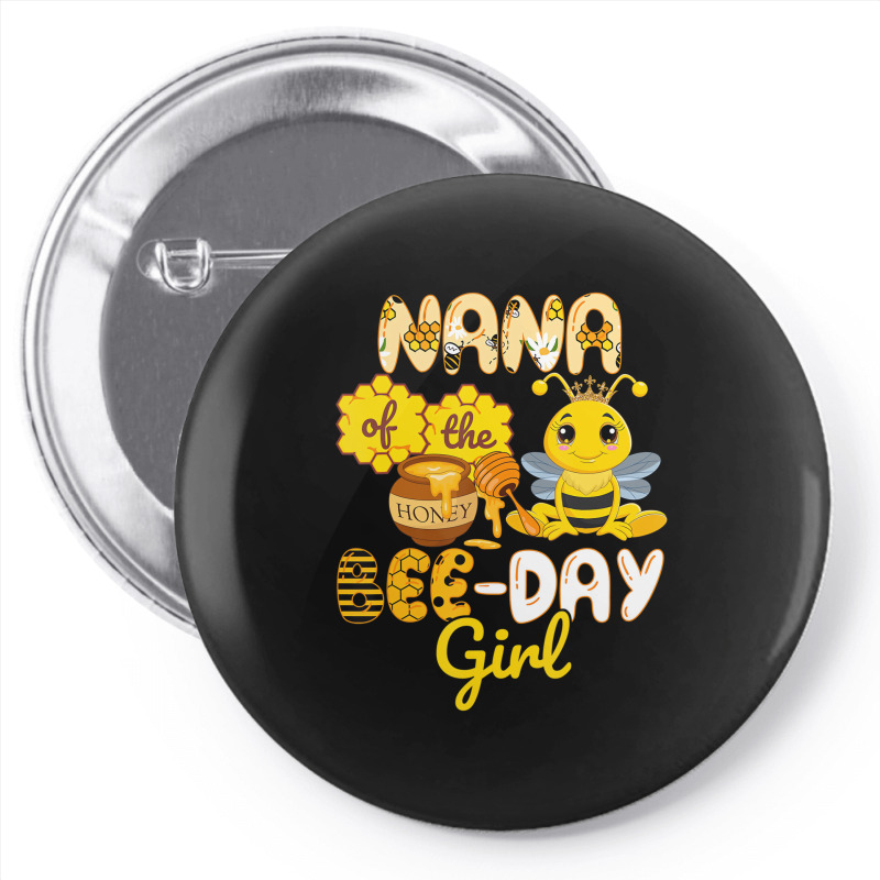 Nana Of The Bee Day Girl Funny Bee Birthday Party Pin-back Button | Artistshot