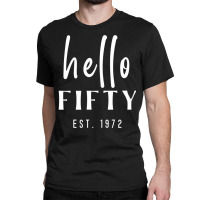 50th Birthday Milestone Women's Hello Fifty Party Classic T-shirt | Artistshot