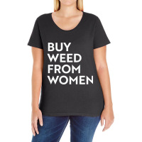 Buy Weed From Women T Shirt Ladies Curvy T-shirt | Artistshot