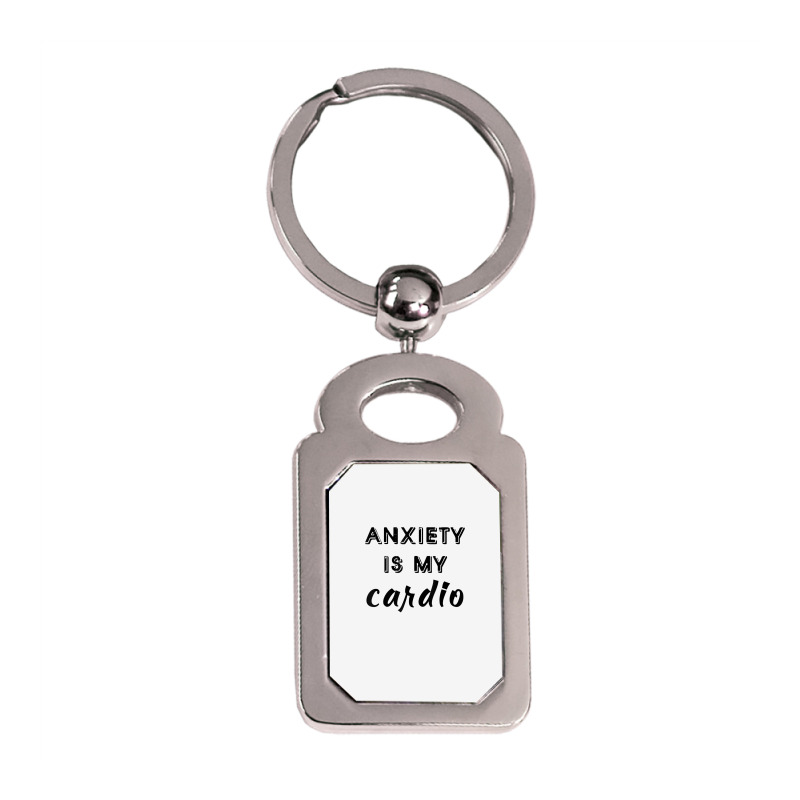 Anxiety Is My Cardio T Shirt Silver Rectangle Keychain | Artistshot