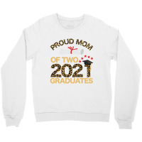 Proud Mom Of Two 2021 Graduates Twin Mama Graduati Crewneck Sweatshirt | Artistshot