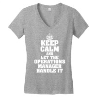 Keep Calm And Let The Operations Manager Handle It Women's V-neck T-shirt | Artistshot