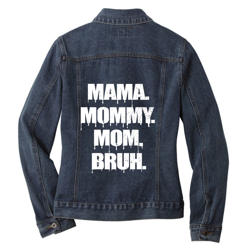 Cool Pattern Mama Mommy Mom Bruh New Ladies Denim Jacket | Artistshot