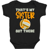 Proud Volleyball Tee Thats My Sister Volleyball Br Baby Bodysuit | Artistshot