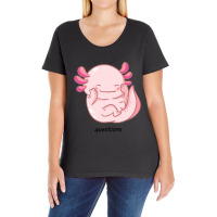 I Am Cute Axolotl Questions New Ladies Curvy T-shirt | Artistshot