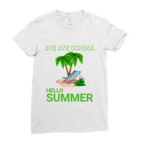 Funny Word In Shirt Bye School Hello Summer Ladies Fitted T-shirt | Artistshot