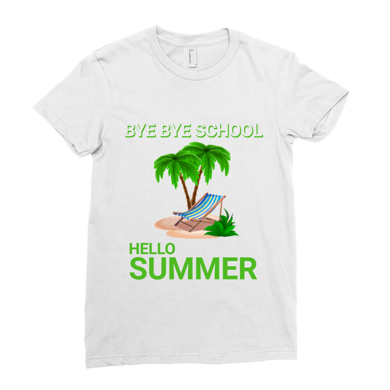 Funny Word In Shirt Bye School Hello Summer Ladies Fitted T-shirt | Artistshot