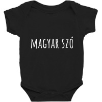 “hungarian Word” – Funny Hungarian Language Baby Bodysuit | Artistshot