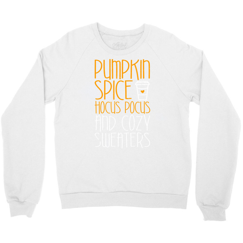 Pumpkin Spice Hocus Pocus And Cozy Sweaters T Shir Crewneck Sweatshirt | Artistshot