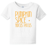 Pumpkin Spice Hocus Pocus And Cozy Sweaters T Shir Baby Tee | Artistshot