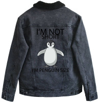 I'm Not Short I'm Penguin Size Unisex Sherpa-lined Denim Jacket | Artistshot