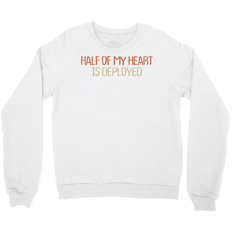 Mom Mama Retro Funny Half Of My Heart Is Deployed Crewneck Sweatshirt by fiddolamuf | Artistshot