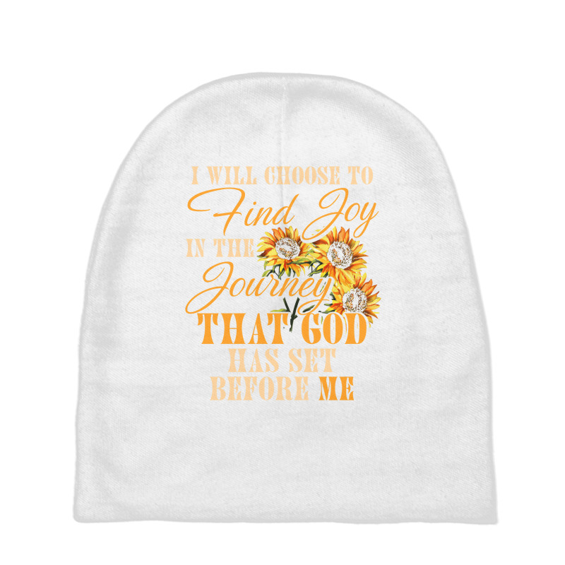 I Will Choose To Find Joy In The Journey Sweatshir Baby Beanies | Artistshot