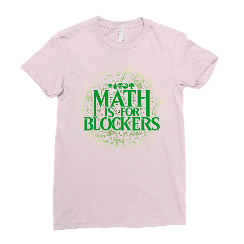 Math Is For Blockers   Forest Edition 21 Ladies Fitted T-Shirt by kubalgopinc | Artistshot