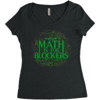 Math Is For Blockers   Forest Edition 21 Women's Triblend Scoop T-shirt | Artistshot