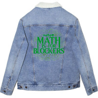 Math Is For Blockers   Forest Edition 26 Unisex Sherpa-lined Denim Jacket | Artistshot