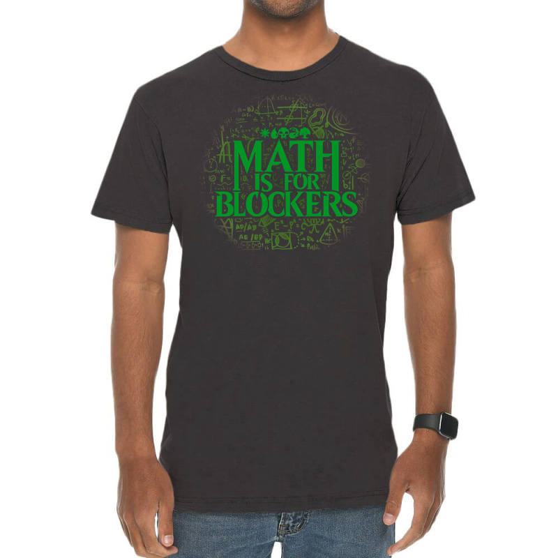 Math Is For Blockers   Forest Edition 26 Vintage T-Shirt by kubalgopinc | Artistshot