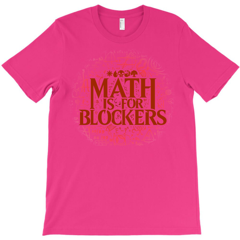 Math Is For Blockers   Mountain Edition T-Shirt by kubalgopinc | Artistshot