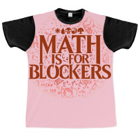 Math Is For Blockers   Mountain Edition Graphic T-shirt | Artistshot