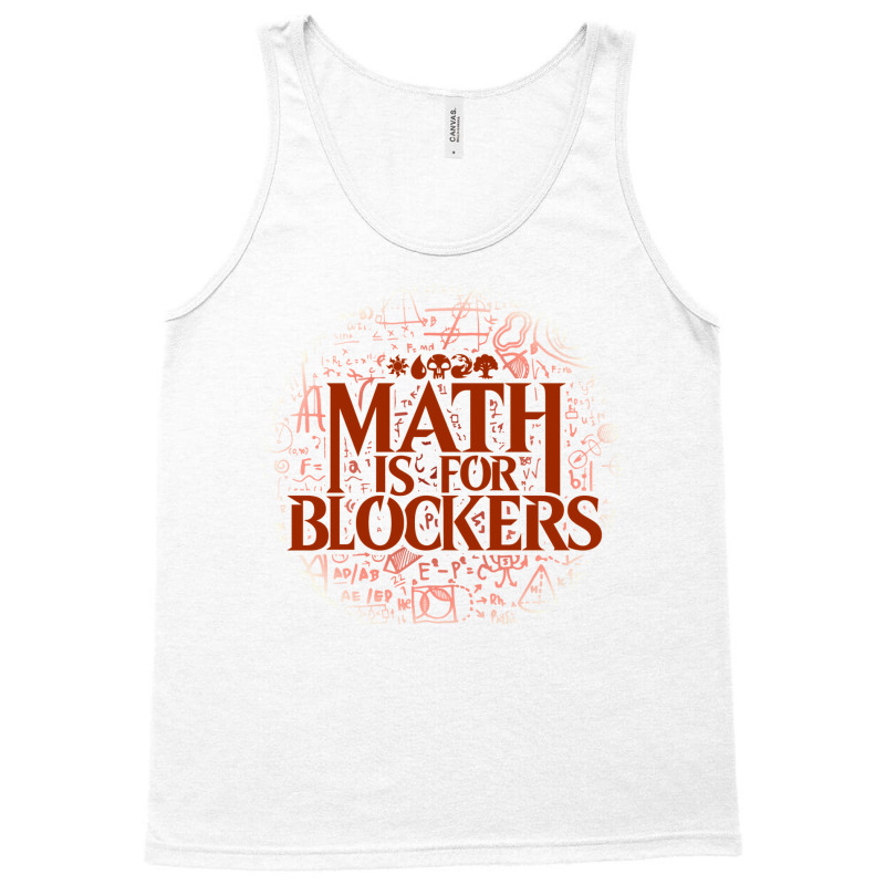 Math Is For Blockers   Mountain Edition Tank Top by kubalgopinc | Artistshot