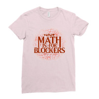 Math Is For Blockers   Mountain Edition Ladies Fitted T-shirt | Artistshot