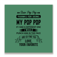 Dear Pop Pop, Love, Your Favorite Metal Print Square | Artistshot