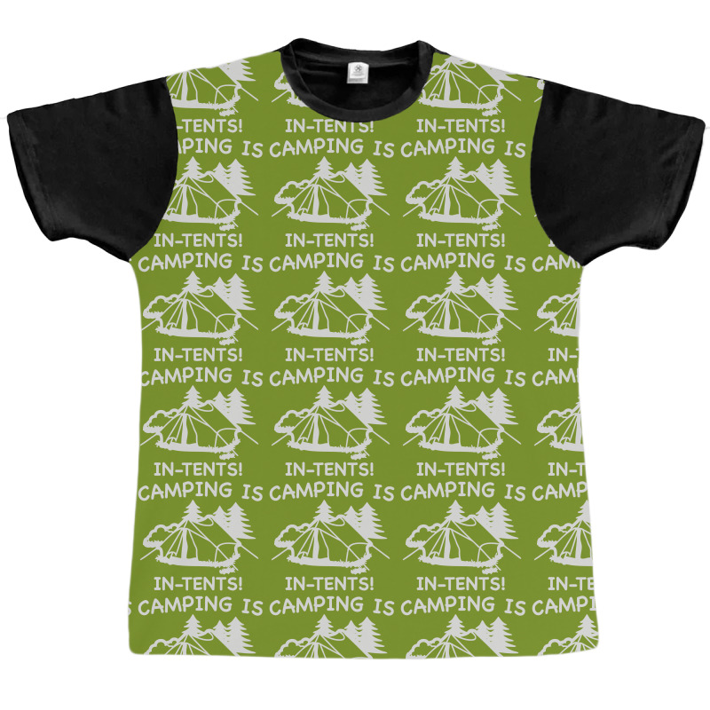 Camping Is In Tents Graphic T-shirt | Artistshot
