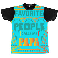 My Favorite People Calls Me Papa Graphic T-shirt | Artistshot