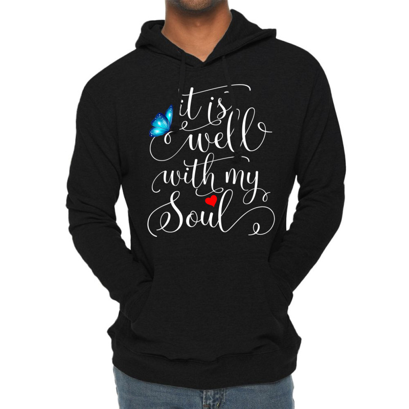 It Is Well With My Soul Butterfly T Shirt Lightweight Hoodie | Artistshot