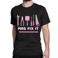 Mrs Fix It Handy Women T Shirt Classic T-shirt | Artistshot