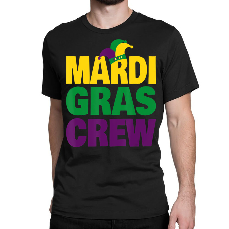 Mardi Gras Crew   Fun Mardi Gras Jester Hat T Shir Classic T-shirt | Artistshot